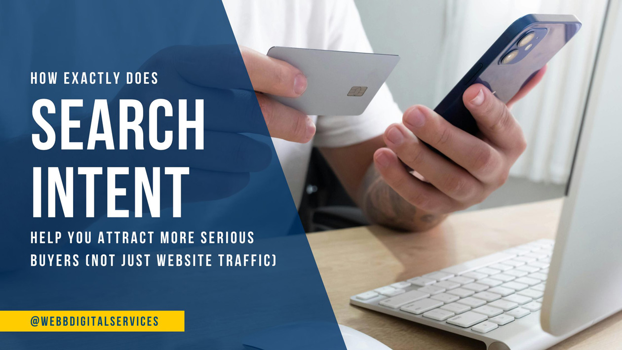 How exactly does search intent help you attract more serious buyers (not just website traffic) blog cover graphic