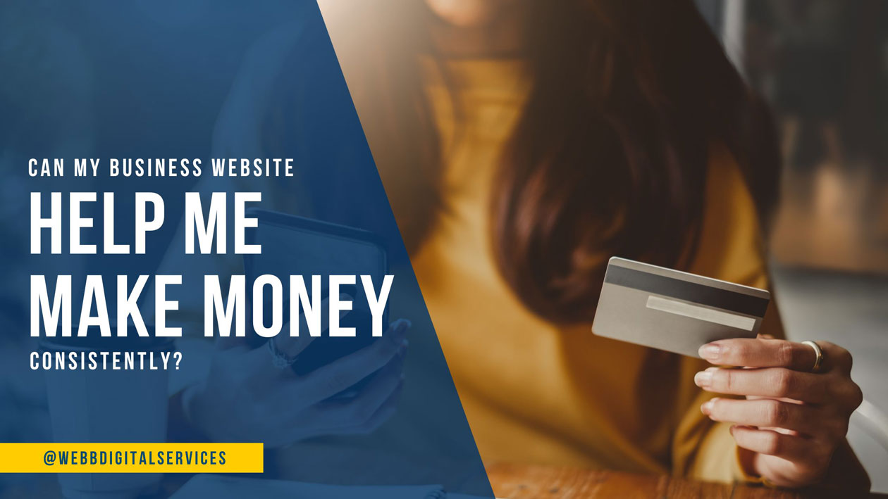 Can My Business Website Help Me Make Money Consistently - blog cover image